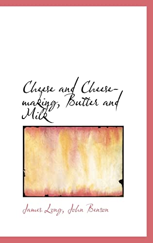 9780559226663: Cheese and Cheese-making, Butter and Milk