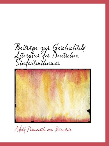 9780559230837: Beitrge zur Geschichte& Literatur des Deutschen Studententhumes