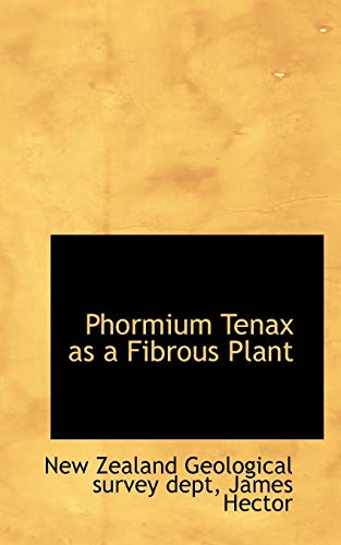 9780559234965: Phormium Tenax as a Fibrous Plant