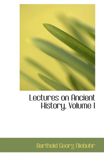 Lectures on Ancient History (9780559238307) by Niebuhr, Barthold George