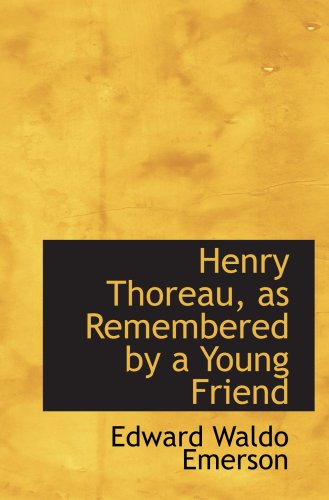 Imagen de archivo de Henry Thoreau, as Remembered by a Young Friend" a la venta por Hawking Books