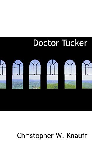 9780559239274: Doctor Tucker