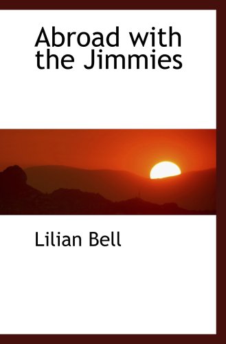 Abroad with the Jimmies (9780559243202) by Bell, Lilian
