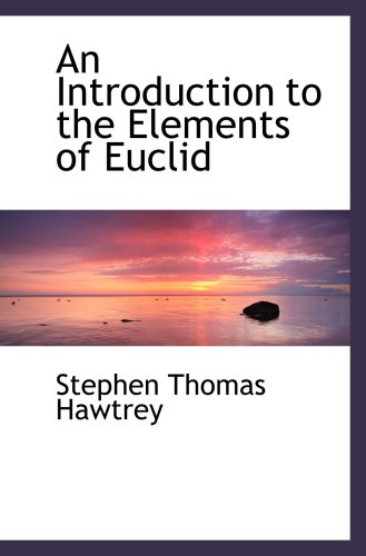 9780559243394: An Introduction to the Elements of Euclid