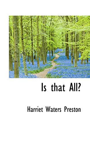 Is That All? (9780559243561) by Preston, Harriet Waters