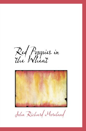 Imagen de archivo de Red Poppies in the Wheat a la venta por Revaluation Books