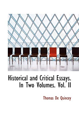 Historical and Critical Essays (9780559245756) by De Quincey, Thomas