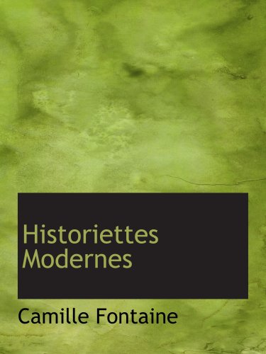 Historiettes Modernes (9780559247439) by Fontaine, Camille