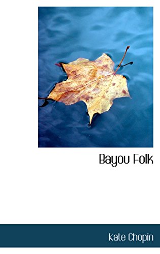 Bayou Folk (9780559247446) by Chopin, Kate