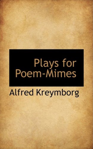 Imagen de archivo de Plays for Poem-Mimes (Bibliolife Reproduction Series) a la venta por HPB-Red