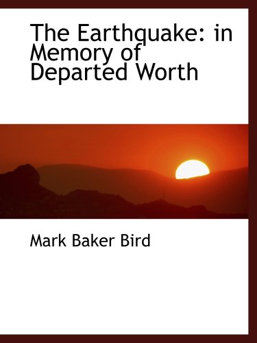 9780559250255: The Earthquake: in Memory of Departed Worth