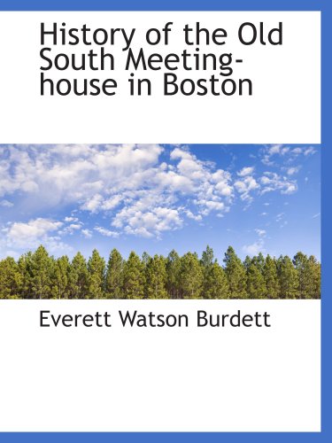 Beispielbild fr History of the Old South Meeting-house in Boston zum Verkauf von Revaluation Books