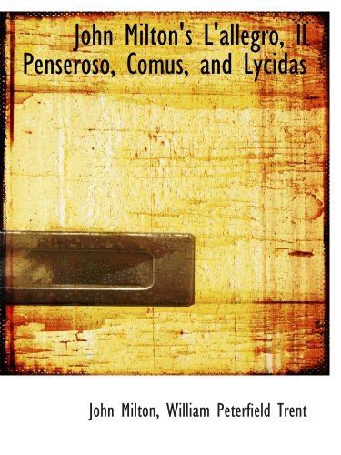 9780559256110: John Milton's L'allegro, Il Penseroso, Comus, and Lycidas
