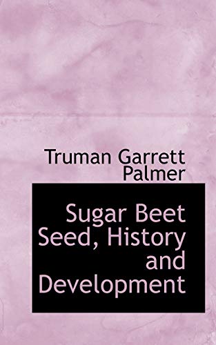 9780559256899: Sugar Beet Seed: History and Development