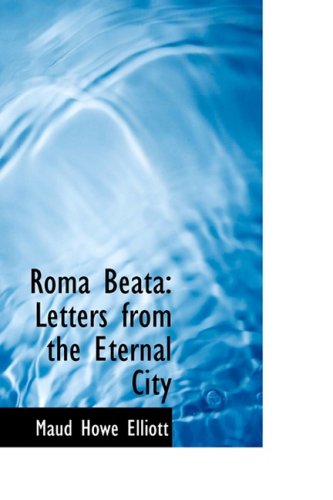 9780559257193: Roma Beata: Letters from the Eternal City