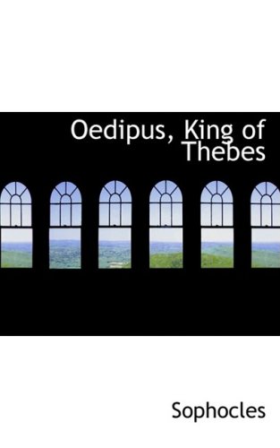 Oedipus, King of Thebes (9780559257766) by Sophocles