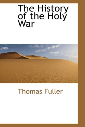 The History of the Holy War (9780559259463) by Fuller, Thomas