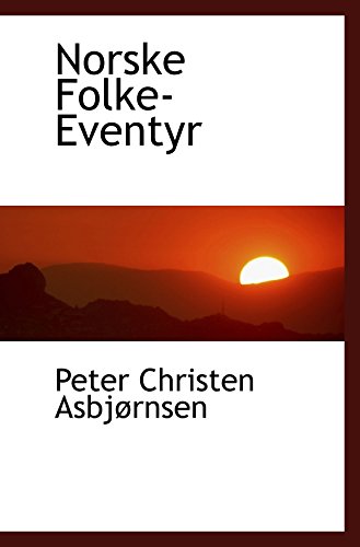 Norske Folke-Eventyr (9780559259517) by AsbjÃ¸rnsen, Peter Christen