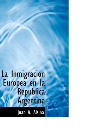 9780559264207: La Inmigracion Europea en la Republica Argentina