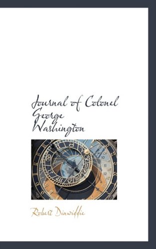 Journal of Colonel George Washington (9780559266850) by Dinwiddie, Robert