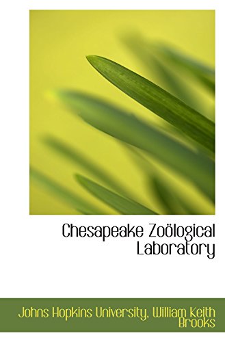 Chesapeake ZoÃ¶logical Laboratory (9780559267222) by University, Johns Hopkins