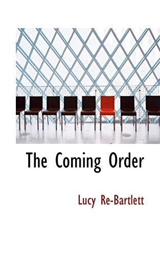 9780559268052: The Coming Order