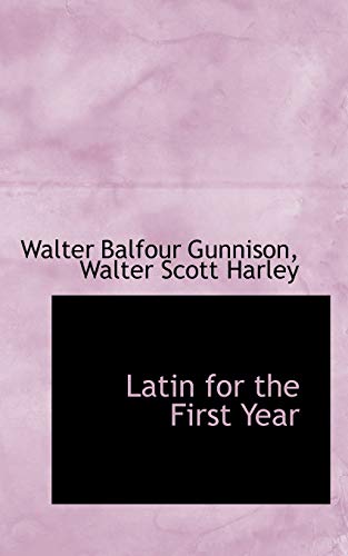 9780559268472: Latin for the First Year