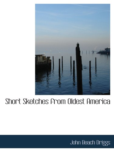 Stock image for Short Sketches from Oldest America for sale by Revaluation Books