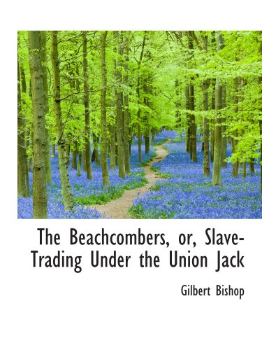 9780559268731: The Beachcombers, or, Slave-Trading Under the Union Jack