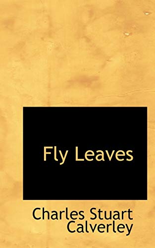 Fly Leaves - Charles Stuart Calverley