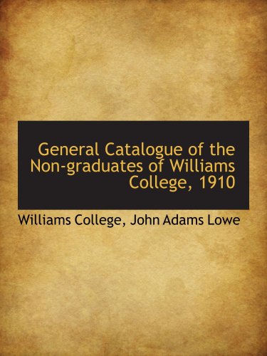 Beispielbild fr General Catalogue of the Non-graduates of Williams College, 1910 zum Verkauf von Revaluation Books