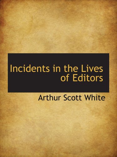 Stock image for Incidents in the Lives of Editors for sale by Revaluation Books