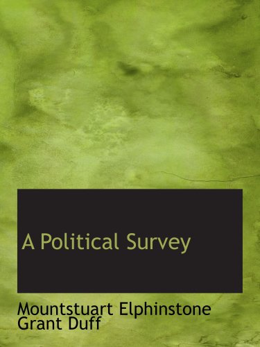 A Political Survey (9780559276095) by Elphinstone Grant Duff, Mountstuart