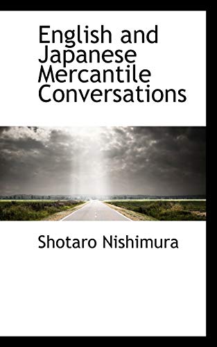 English and Japanese Mercantile Conversations - Nishimura, Shotaro