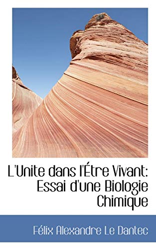 9780559279997: L'unite Dans L'etre Vivant: Essai D'une Biologie Chimique (French Edition)