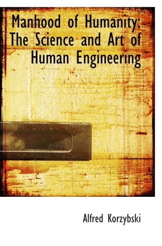 Imagen de archivo de Manhood of Humanity: The Science and Art of Human Engineering a la venta por Revaluation Books