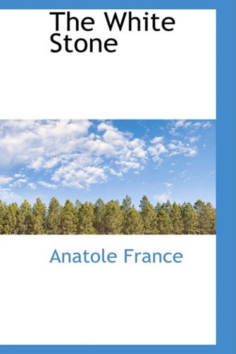 The White Stone (9780559282782) by France, Anatole