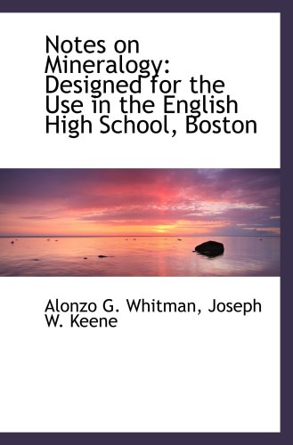 9780559283840: Notes on Mineralogy: Designed for the Use in the English High School, Boston