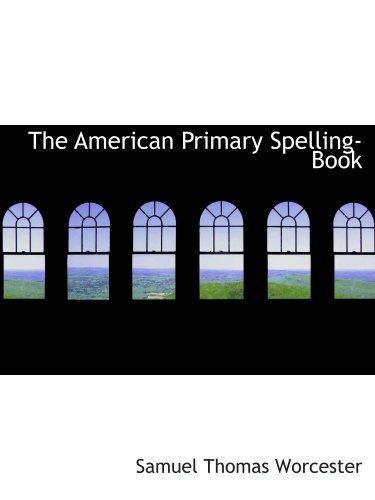 9780559285349: The American Primary Spelling-Book
