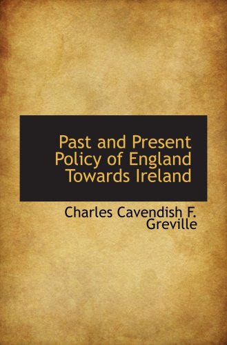 Imagen de archivo de Past and Present Policy of England Towards Ireland a la venta por Revaluation Books
