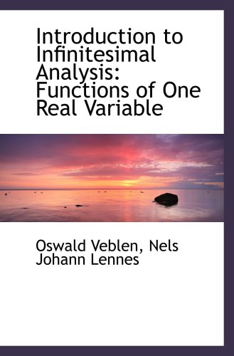 Stock image for Introduction to Infinitesimal Analysis: Functions of One Real Variable for sale by Revaluation Books
