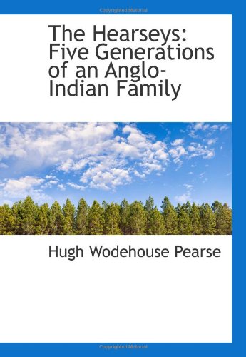 Stock image for The Hearseys: Five Generations of an Anglo-Indian Family for sale by Revaluation Books