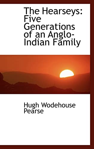 Stock image for The Hearseys: Five Generations of an Anglo-Indian Family for sale by Phatpocket Limited