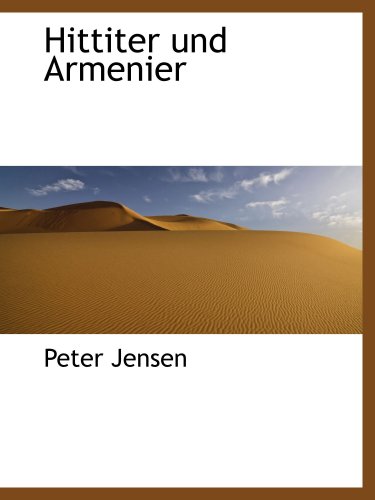 Hittiter und Armenier (9780559297656) by Jensen, Peter
