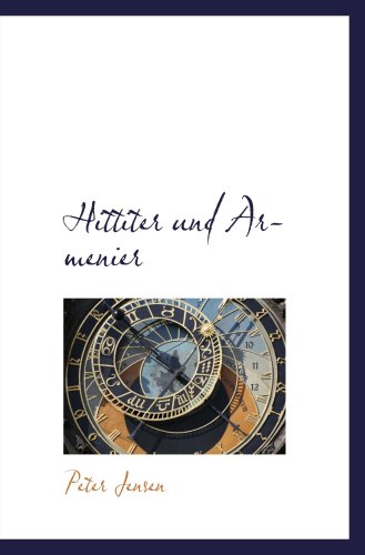 Hittiter und Armenier (9780559297663) by Jensen, Peter