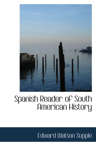 Imagen de archivo de Spanish Reader of South American History a la venta por Revaluation Books