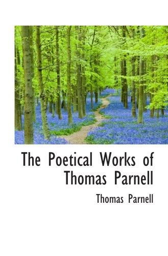 The Poetical Works of Thomas Parnell (9780559300431) by Parnell, Thomas