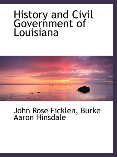 Stock image for History and Civil Government of Louisiana for sale by Revaluation Books