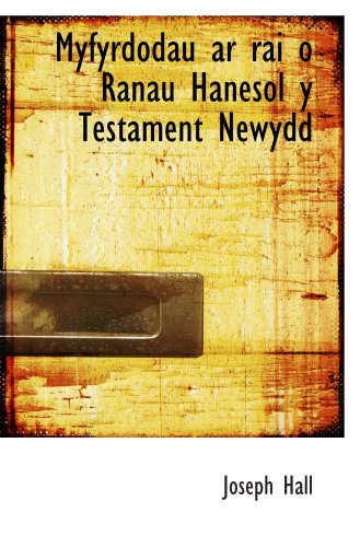9780559306051: Myfyrdodau ar rai o Ranau Hanesol y Testament Newydd