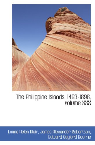 9780559308383: The Philippine Islands, 1493-1898, Volume XXX